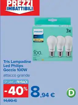 Carrefour Tris Lampadine Led Philips Goccia 100W offerta