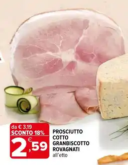 Iperal Prosciutto cotto granbiscotto ROVAGNATI offerta