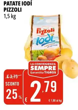 Tigros Patate iodí PIZZOLI offerta