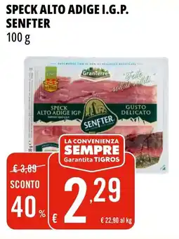 Tigros Speck alto adige i.g.p. SENFTER offerta