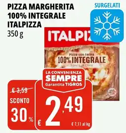 Tigros Pizza margherita 100% integrale ITALPIZZA offerta