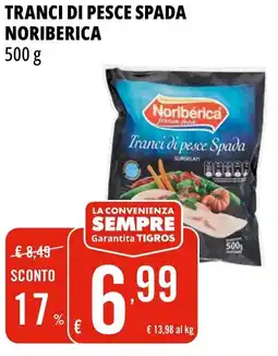 Tigros Tranci di pesce spada NORIBERICA offerta