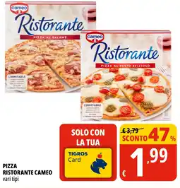 Tigros Pizza ristorante CAMEO vari tipi offerta