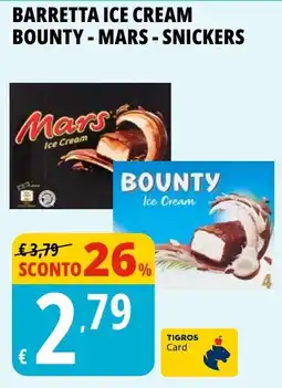 Tigros Barretta ice cream BOUNTY-MARS - SNICKERS offerta