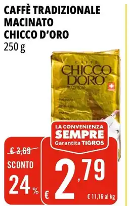 Tigros Caffè tradizionale macinato CHICCO D'ORO offerta