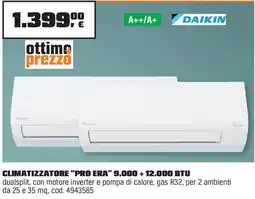 OBI DAIKIN CLIMATIZZATORE "PRO ERA" 9.000 + 12.000 BTU offerta