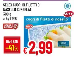 Famila SELEX CUORI DI FILETTI DI NASELLO SURGELATI offerta