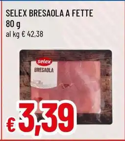 Famila SELEX BRESAOLA A FETTE offerta