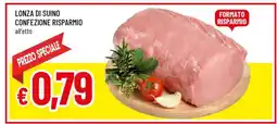 Famila Lonza di suino confezione risparmio offerta