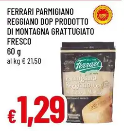Famila FERRARI PARMIGIANO REGGIANO DOP PRODOTTO DI MONTAGNA GRATTUGIATO FRESCO offerta