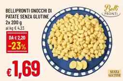 Famila BELLIPRONTI GNOCCHI DI PATATE SENZA GLUTINE offerta