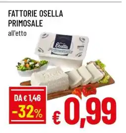 Famila Fattorie Osella Primosale offerta