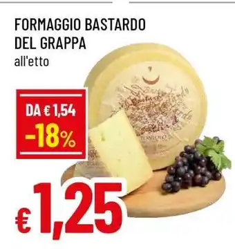 Famila Formaggio Bastardo del Grappa offerta