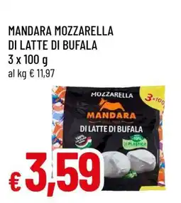 Famila MANDARA mozzarella di latte di bufala offerta