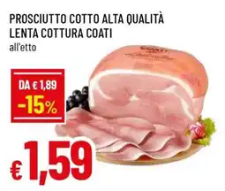 Famila PROSCIUTTO COTTO ALTA QUALITÀ LENTA COTTURA COATI offerta
