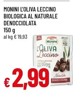 Famila MONINI L'OLIVA LECCINO BIOLOGICA AL NATURALE DENOCCIOLATA offerta