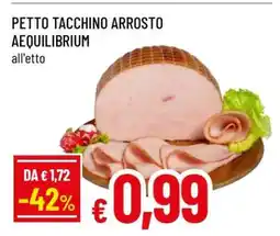 Famila PETTO TACCHINO ARROSTO AEQUILIBRIUM offerta