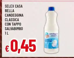 Famila SELEX CASA BELLA CANDEGGINA CLASSICA offerta