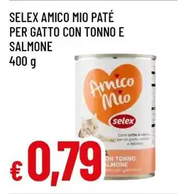 Famila SELEX AMICO MIO PATÉ PER GATTO CON TONNO E SALMONE offerta