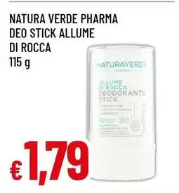 Famila NATURA VERDE PHARMA DEO STICK ALLUME DI ROCCA offerta