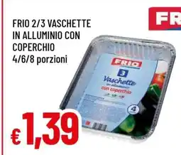 Famila FRIO 2/3 VASCHETTE IN ALLUMINIO CON COPERCHIO offerta