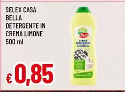 Famila SELEX CASA BELLA DETERGENTE IN CREMA LIMONE offerta