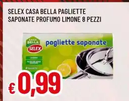 Famila SELEX CASA BELLA PAGLIETTE SAPONATE PROFUMO LIMONE 8 PEZZI offerta
