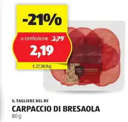 ALDI IL TAGLIERE DEL RE Carpaccio di bresaola offerta