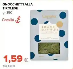 Tigre Consilia gnocchetti alla tirolese offerta