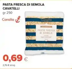 Tigre Consilia pasta fresca di semola cavatelli offerta