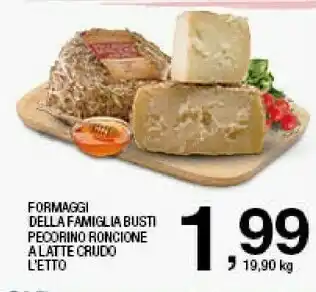 Sigma Famiglia busti formaggi pecorino roncione a latte crudo offerta