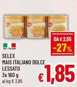 A&O Selex mais italiano dolce lessato offerta