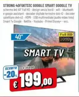 A&O STRONG 40FG6733C GOOGLE SMART GOOGLE TV offerta
