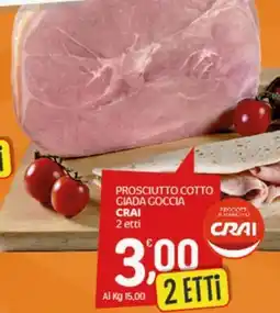 Crai Prosciutto cotto giada goccia CRAI offerta