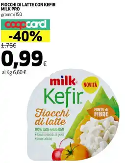 Ipercoop Fiocchi di latte con kefir MILK PRO offerta