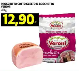 Ipercoop Prosciutto cotto scelto il boschetto VERONI offerta
