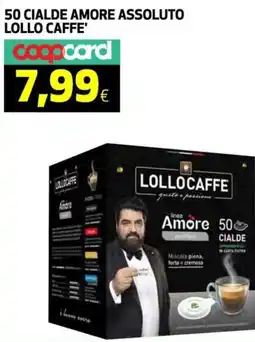 Ipercoop 50 cialde amore assoluto LOLLOCAFFE offerta