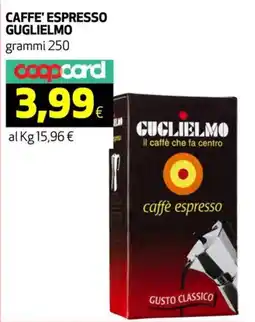 Ipercoop Caffe' espresso GUGLIELMO offerta