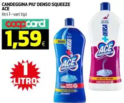 Ipercoop Candeggina piu' denso squeeze ACE offerta