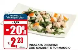 Il Gigante Insalata di surimi con gamberi e formaggio offerta