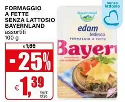 Il Gigante Formaggio a fette senza lattosio BAYERNLAND offerta