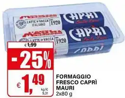 Il Gigante Formaggio fresco caprì MAURI offerta