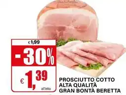 Il Gigante Prosciutto cotto alta qualità gran bontà BERETTA offerta