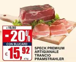 Il Gigante Speck premium artigianale trancio pramstrahler offerta