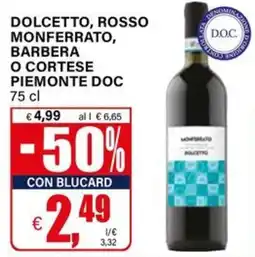 Il Gigante Dolcetto, rosso monferrato, barbera o cortese piemonte DOC offerta