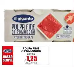 Il Gigante il gigante Polpa fine di pomodoro offerta