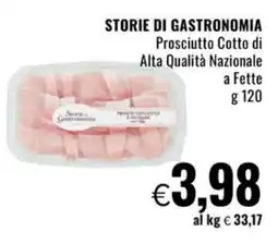 Famila Superstore STORIE DI GASTRONOMIA Prosciutto Cotto di Alta Qualità Nazionale a Fette offerta