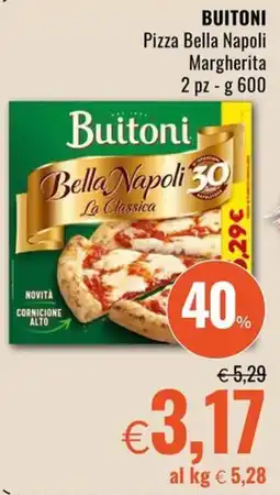Famila Superstore BUITONI Pizza Bella Napoli Margherita offerta