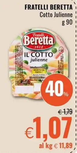 Famila Superstore FRATELLI BERETTA Cotto Julienne offerta