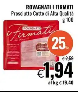 Famila Superstore ROVAGNATI I FIRMATI Prosciutto Cotto di Alta Qualità offerta